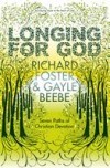 Richard Foster And Gayle Beebe - Longing For God