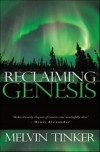 Melvin Tinker - Reclaiming Genesis