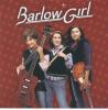 BarlowGirl - BarlowGirl