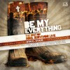 Soul Survivor - Be My Everything: The Best Of Soul Survivor Live (2005-2009)