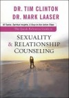 Tim Clinton & Mark Laaser - The Quick-Reference Guide To Sexuality & Relationship Counselling