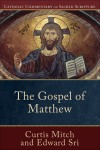 Curtis Mitch, & Edward Sri - The Gospel Of Matthew