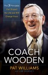 Pat Williams, & Jim Denney - Coach Wooden