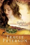 Tracie Peterson - Twilight's Serenade