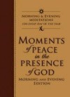 Moments Of Peace In The Presence Of God
