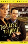 Lynette Eason - Too Close To Home