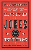 Rob Elliott - Laugh-Out-Loud Jokes For Kids