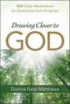 Dianne Neal Matthews - Drawing Closer To God