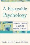 Alvin Dueck, & Kevin Reimer - A Peaceable Psychology